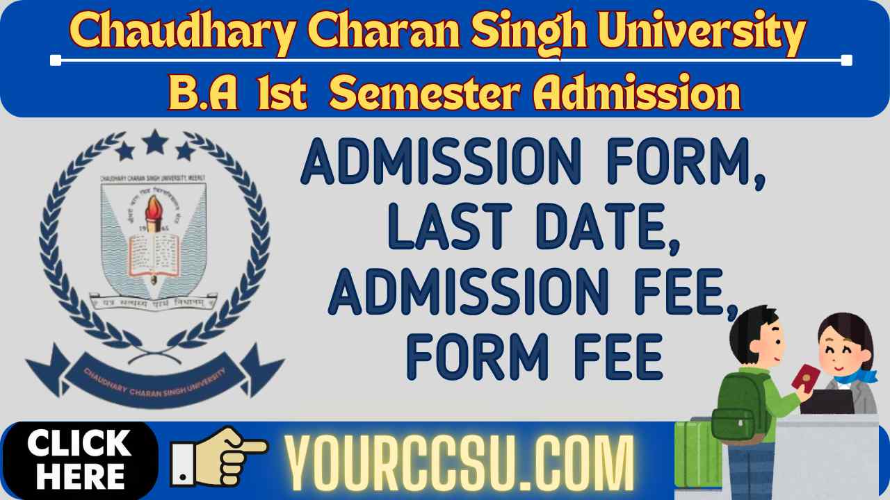 CCSU BA 1st semester Admission Application Form | Last Date| Form Fee